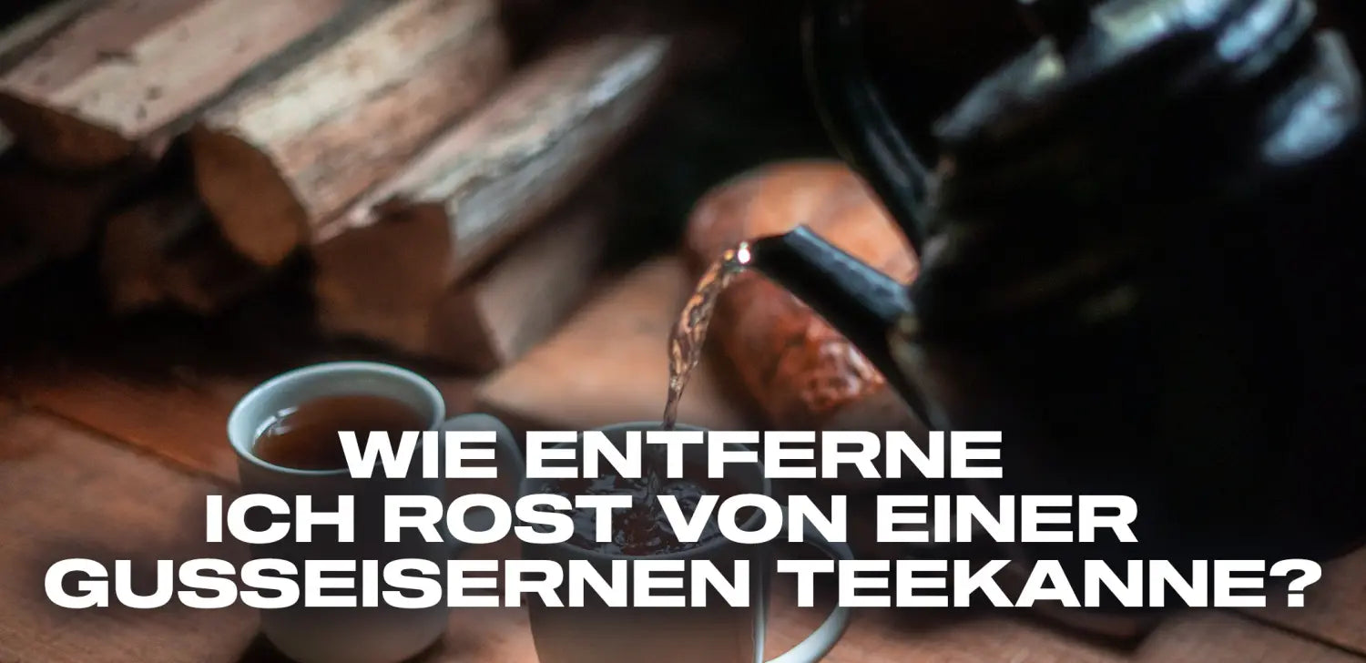 Wie entferne ich Rost von einer gusseisernen Teekanne?