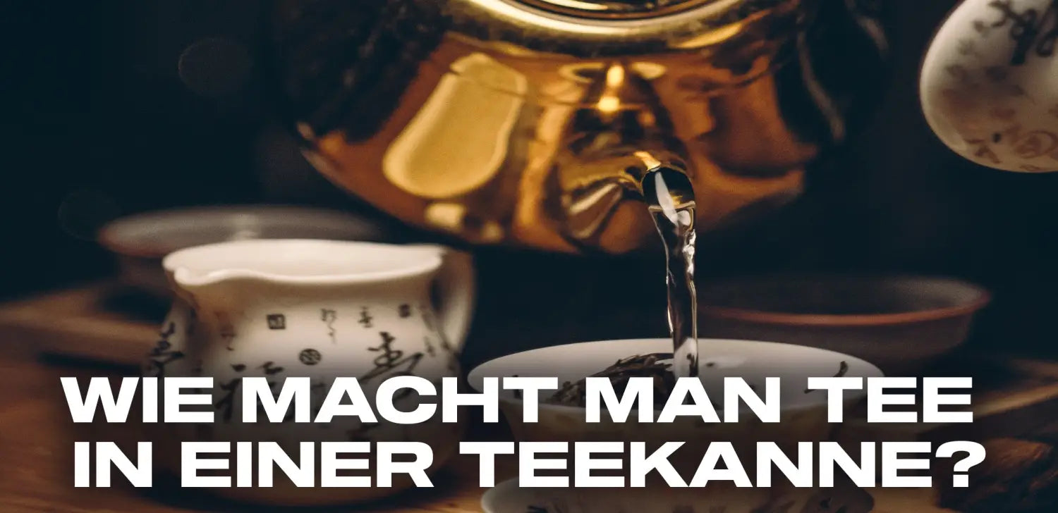 Wie macht man Tee in einer Teekanne?