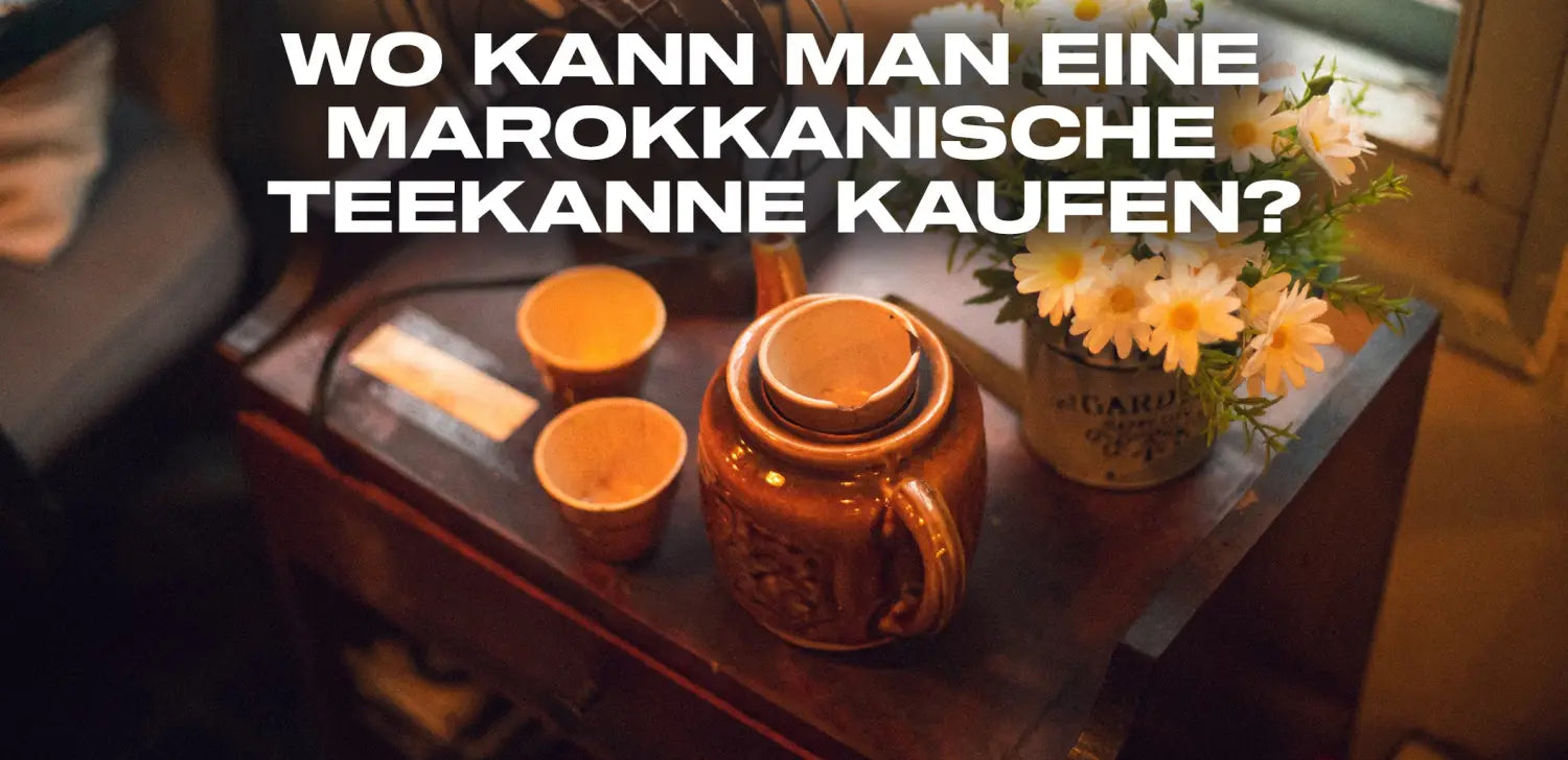 Wo kann man eine marokkanische Teekanne kaufen?